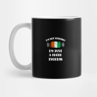 I'm Not Yelling I'm A Proud Ivorian - Gift for Ivorian With Roots From Ivory Coast Mug